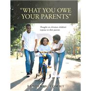 What You Owe Your Parents 9781796032840
