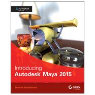 Introducing Autodesk Maya 2015: Autodesk Official Press 9781118862841