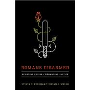Romans Disarmed 9781587432842