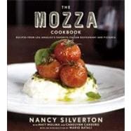The Mozza Cookbook: Recipes from Los Angeles's Favorite Italian Restaurant and Pizzeria 9780307272843