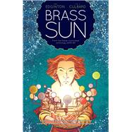 Brass Sun The Wheel of Worlds 9781781082843