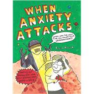 When Anxiety Attacks 9781848192843
