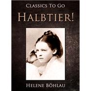 Halbtier!