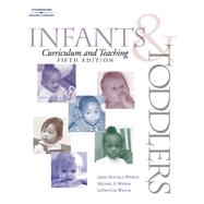 Infants & Toddlers Curriculum & Teaching 9780766842847