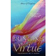 Bringing Forth Virtue