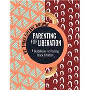 Parenting for Liberation 9781936932849