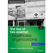 The Law of Tax-Exempt Healthcare Organizations, + Website 9781118532850