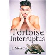 Tortoise Interruptus