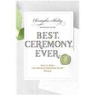 Best Ceremony Ever 9781682682852