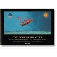 The Book of Miracles: Das Wunderzeichenbuch - Le Livre Des Miracles 9783836542852