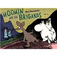 Moomin and the Brigands 9781770462854