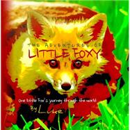 The Adventures of Little Foxy 9781940262857