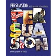 Persuasion Reception and Responsibility (with InfoTrac) 9780534522858