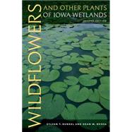 Wildflowers and Other Plants of Iowa Wetlands 9781609382858