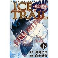 Fairy Tail Ice Trail 2 9781632362858
