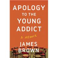 Apology to the Young Addict 9781640092860