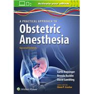 A Practical Approach to Obstetric Anesthesia 9781469882864