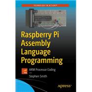 Raspberry Pi Assembly Language Programming 9781484252864