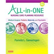All-in-One Nursing Care Planning Resource: Medical-Surgical, Pediatric, Maternity, and Psychiatric-Mental Health 9780323262866