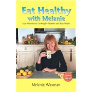 Eat Healthy With Melanie 9781796012866