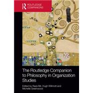 The Routledge Companion to Philosophy in Organization Studies 9780415702867