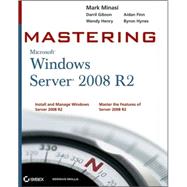 Mastering Microsoft Windows Server 2008 R2 9780470532867