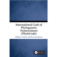 PhyloCode: A Phylogenetic Code of Biological Nomenclature 9781138332867
