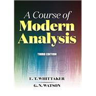 A Course of Modern Analysis 9780486842868