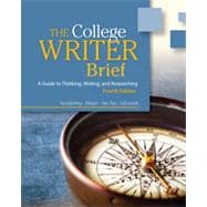 The College Writer: A Guide to Thinking, Writing, and Researching, Brief, 4th Edition 9781133372868