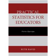 Practical Statistics for Educators 9781442242869