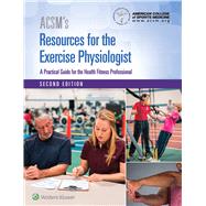 ACSM's Resources for the Exercise Physiologist 9781496322869