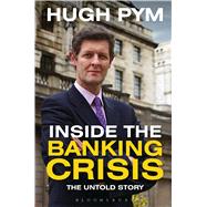 Inside the Banking Crisis The Untold Story 9781472902870