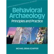 Behavioral Archaeology: Principles and Practice 9781845532871