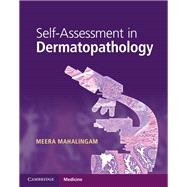 Self-assessment in Dermatopathology 9781316622872