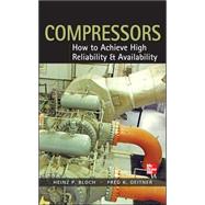 Compressors: How to Achieve High Reliability & Availability 9780071772877