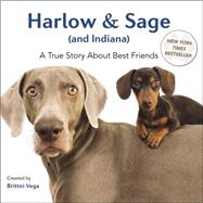 Harlow and Sage (and Indiana): A True Story About Best Friends 9780399172878