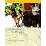 Cultural Anthropology: An Applied Perspective, 9th Edition 9781133332879