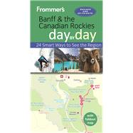 Frommer's Banff and the Canadian Rockies day by day 9781628872880