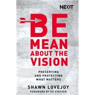 Be Mean About the Vision 9780718032883