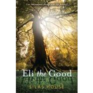Eli the Good 9780763652883