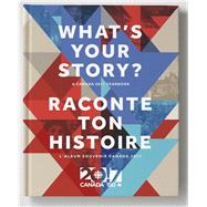 What's Your Story? / Raconte Ton Histoire 9781771612883
