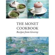 The Monet Cookbook 9783791382883