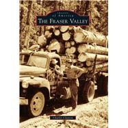 The Fraser Valley 9781467132886