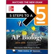 5 Steps to a 5 AP Biology, 2014-2015 Edition 9780071802888