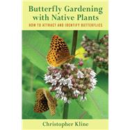 Butterfly Gardening With Native Plants 9781632202888