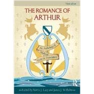 The Romance of Arthur: An Anthology of Medieval Texts in Translation 9780415782890