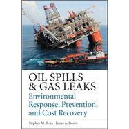 Oil Spills and Gas Leaks: Environmental Response, Prevention and Cost Recovery 9780071772891