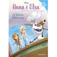 Anna & Elsa #3: A Warm Welcome (Disney Frozen) 9780736432894