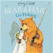 Bear & Hare Go Fishing 9781481422895