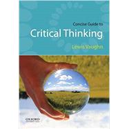 Concise Guide to Critical Thinking 9780190692896
